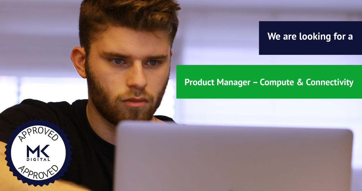 job opening for a Product Manager – Compute and Connectivity