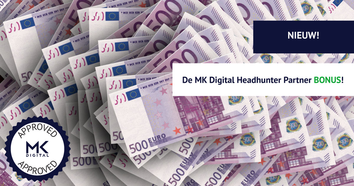 MK Digital Headhunter Partner Bonus - Tot 10% van een jaarsalaris als bonus verdienen!